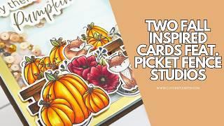 Two Fall Card Ideas & Major Life Catch Up