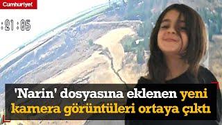 'Narin Güran' dosyasına eklenen yeni kamera görüntüleri ortaya çıktı