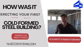 Interview -  Kyle How Was It Erecting Your First Cold Formed Steel Barndominium?