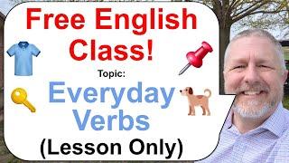 Let's Learn English! Topic: Everyday Verbs! 
