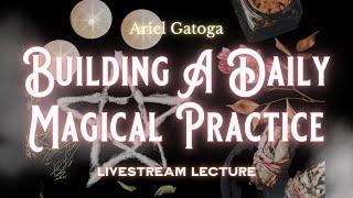 Building a Daily Magical Practice