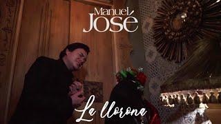 Manuel José | La Llorona (Video Oficial)