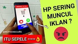 Kenapa hp sering muncul iklan sendiritrik menghilangkan iklan yang sering muncul sendiri di hp