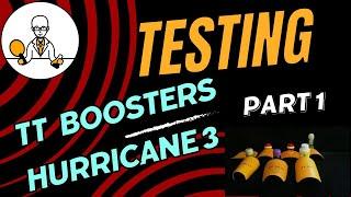 Table tennis booster mega test. Part 1: Boosting your DHS Hurricane 3 rubber.