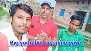 Big youtuber se milne gaye hum log aaj bahut accha laga mil ke