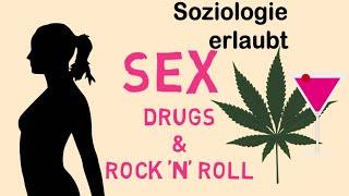 Sex, Drugs & Rock'n Roll - Alkohol und Drogen als Kulturgut. Soziologie: Hallo Gesellschaft! #11