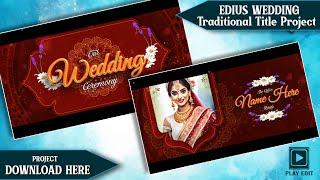 EDIUS TRADITIONAL WEDDING TITLE VIDEO READY PROJECT  || BEST & NEW || 2024 DWONLOAD || PLAY EDIT