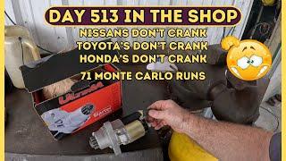 NO Crank, No Start from three brands, Honda, Toyota, Nissan. DAY 513 In The Shop