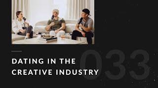 Dating in the Creative Industry - 033