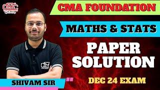 CMA FOUNDATION MATHS DEC 24 EXAM DETAILED PAPER SOLUTIONS | SHIVAM SIR | GYAN SAGAR CLASSES |