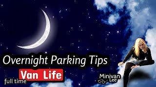 Van Life Overnight Parking Tips for EVERYONE • Nomads and House Dwellers Alike