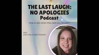 Welcome to The Last Laugh: No Apologies Podcast