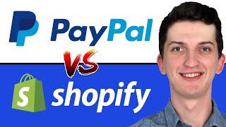 Shopify vs Paypal - Which One Is Better?