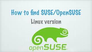 Finding OpenSUSE Linux (SUSE) Version Using Various CLI Options