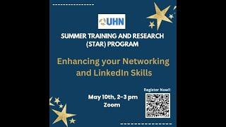 2023 UHN Summer Training and Research Program - Enhancing your Networking and LinkedIn Skills