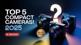 Top 5 Best Compact Camera 2025 - Best Compact Camera 2024