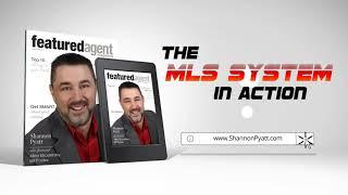 The MLS System in Action by Shannon Pyatt Realtor