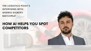 How AI Helps With Spotting Competitors | Andrea Gilberti | Matchplat