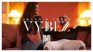 QBANO x TR3ND - VYBEZ - OFFICIAL VIDEO