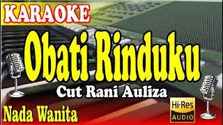 OBATI RINDUKU - KARAOKE ( Kaulah yang kucinta ) Nada Wanita versi cepat