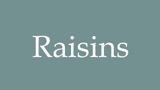 How to Pronounce ''Raisins'' (Grapes) Correctly in French
