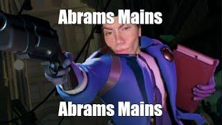 Abrams Mains be like