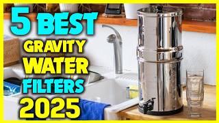 Top 5 Best Gravity Water Filters Review - Portable Water Filter System 2025