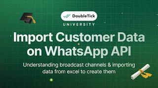 Import Customer Data & Create Broadcast Channels | DoubleTick WhatsApp API