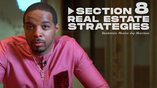 SECTION 8 REAL ESTATE STRATEGIES//REAL ESTATE MENTOR JAY MORRISON