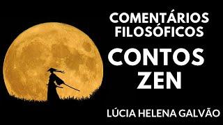 ZEN TALES - Philosophical Commentaries with Lúcia Helena Galvão