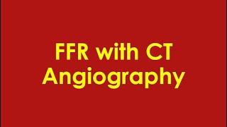 FFR with CT Angiography