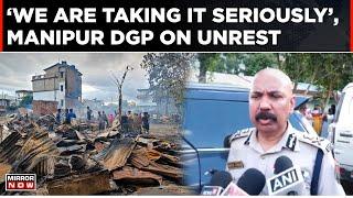 "Very Seriously", Manipur DGP On Volatile Situation | Manipur Drone Attack | North-East Top News