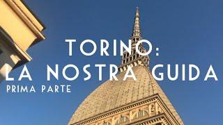 Turin: our guide. Part 1 (ITA subs)