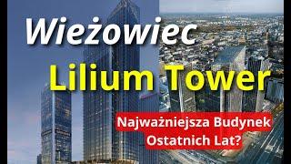 Najbardziej OCZEKIWANY Wieżowiec w Warszawie - Analiza Budowy Wieżowca Lilium Tower! Ogromny Projekt