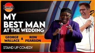 My Best Man at the Wedding | Ron Pearson & George Wallace | The Laugh Factory | Stand Up Comedy