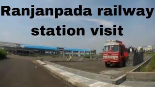 Ranjanpada railway station visit 