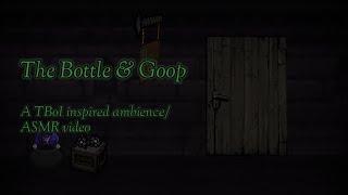 At the Bottle & Goop [ASMR/ Ambience]