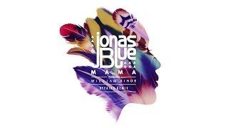 Jonas Blue - Mama ft. William Singe (offaiah Remix - Official Audio)