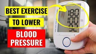 The Single BEST Exercise to Lower Your Blood Pressure