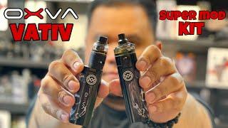 Oxva Vativ Super Mod Kit!!