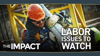 Labor Issues to Watch