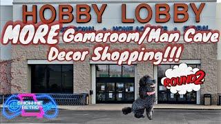 Ep.2 Gameroom/Man Cave Decor Shopping At Hobby Lobby W/Max!