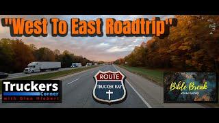 Life On The Road With Yeshua & Trucker Ray - Trucking Vlog - Oct 18th - 22nd - 2024