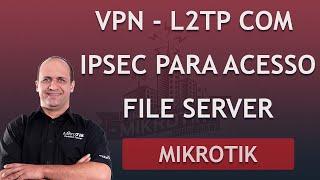 VPN MIKROTIK L2TP IPSEC E WINDOWS PARA ACESSO AO SERVIDOR ARQUIVOS | LEONARDO VIEIRA