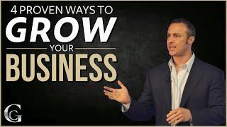 4 Proven Ways To Grow Your Business - Chris Guerriero