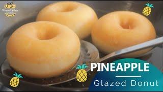 [Sub] SUPER SOFT & FLUFFY PINEAPPLE Glazed Donut EVER! โดนัทเคลือบน้ำตาล รสสับปะรด สูตรสร้างรายได้