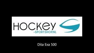 Dita Exa 500 @gunnemansports Eindhoven, Helmond & Hockey-sportshop.nl