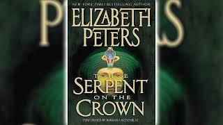 The Serpent on the Crown [Part 1] by Elizabeth Peters (Amelia Peabody #17) | Audiobooks Full Length