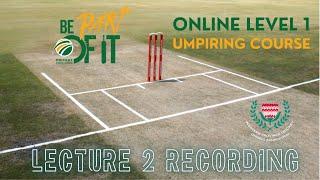 Cricket South Africa Level 1 Umpiring Course  Lecture 2