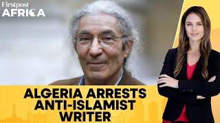 Algeria: Authorities Hold Novelist Boualem Sansal on National Security Charges | Firstpost Africa